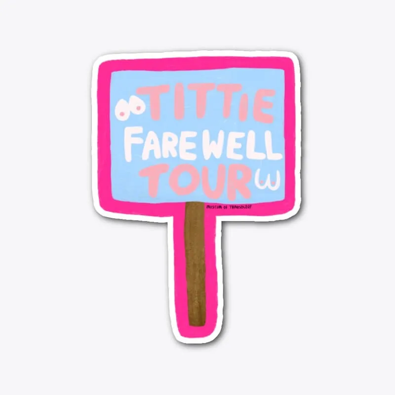 Tittie farewell tour - Vinyl sticker